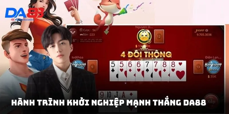 Hành trình từ khởi nghiệp đến trở thành người sáng lập DA88