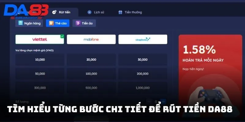 Tìm hiểu từng bước chi tiết để rút tiền DA88  thành công 100%